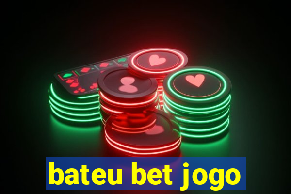 bateu bet jogo